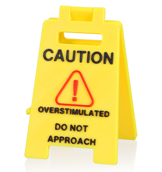 Caution Overstimulated Desk Sign, Overstimulated Do Not Approach Sign for Desk, Office, Coworkers, Teammates, Funny Prank Gift